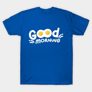 Good Morning T-Shirt